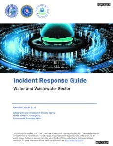 CISA, EPA, and FBI Release Incident Response Guide for the Water Sector